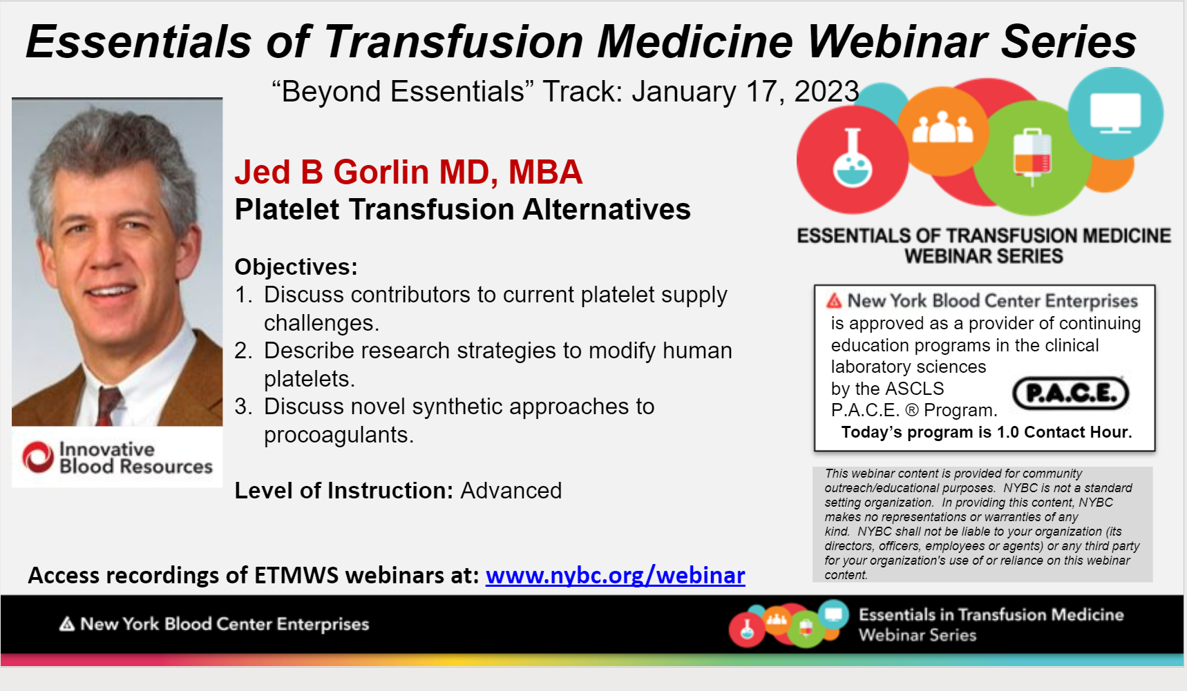 Slide of Essentials of Transfusion Medicine Webinar Series, Beyond Essentials Track: Platelet Transfusion Alternatives, presented by Jed Gorlin, on January 17, 2023.