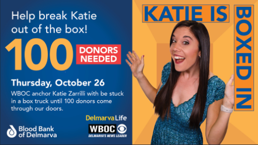 DelmarvaLife field correspondent Katie Zarrilli will be “boxed in” until 100 people donate blood on Thursday, October 26